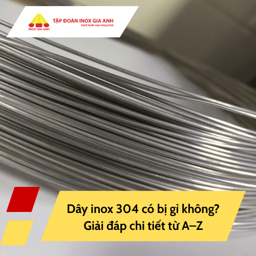 https://inoxgiaanh.com.vn/day-inox-304-co-bi-gi-khong-giai-dap-chi-tiet-tu-a-z.html/